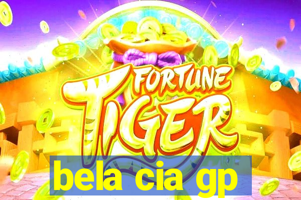 bela cia gp